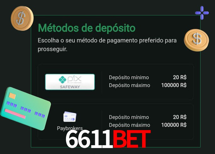 O cassino 6611bet oferece uma grande variedade de métodos de pagamento