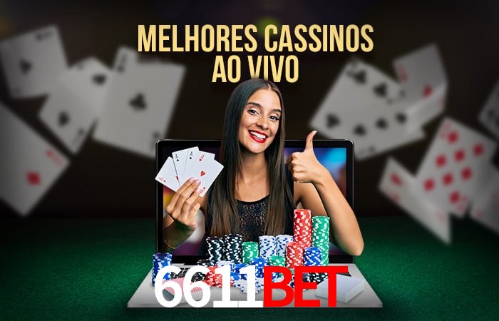 Descubra o Mundo do Cassino Online com 6611bet